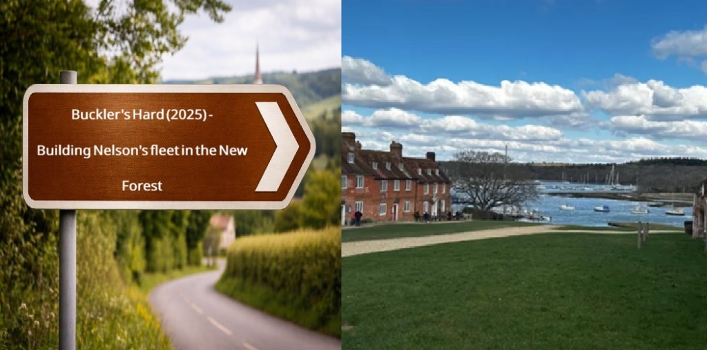 Buckler’s Hard (2025) – Building Nelson’s fleet in the New&nbsp;Forest
